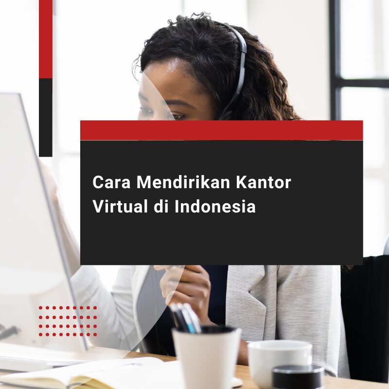 Mendirikan Kantor Virtual di Indonesia Kini Sudah Legal