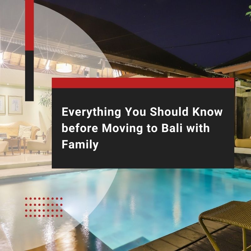 Everything You Should Know before Moving to Bali with Family
