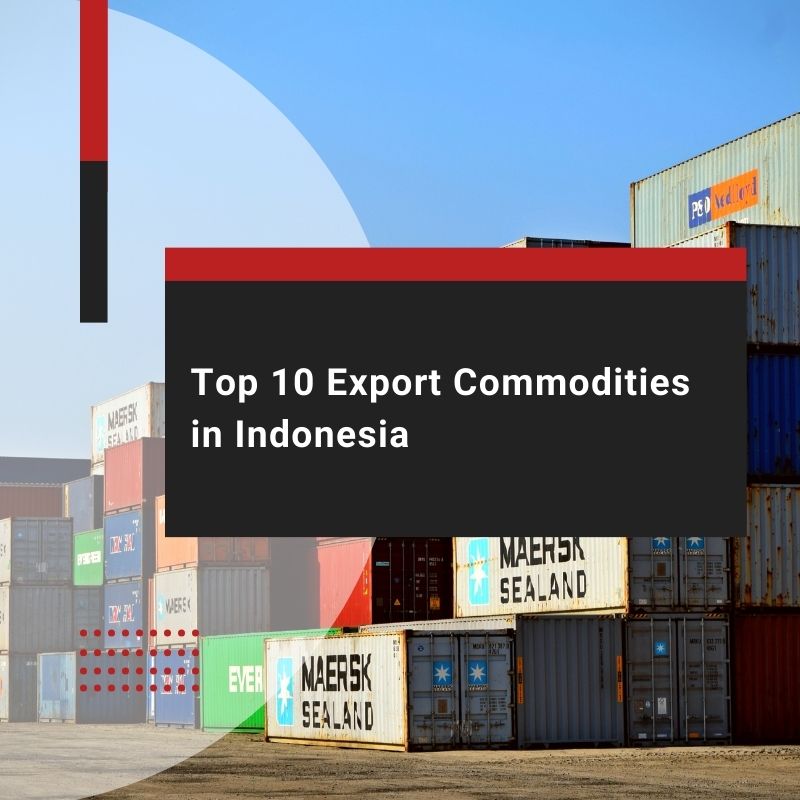 top 10 export commoditites
