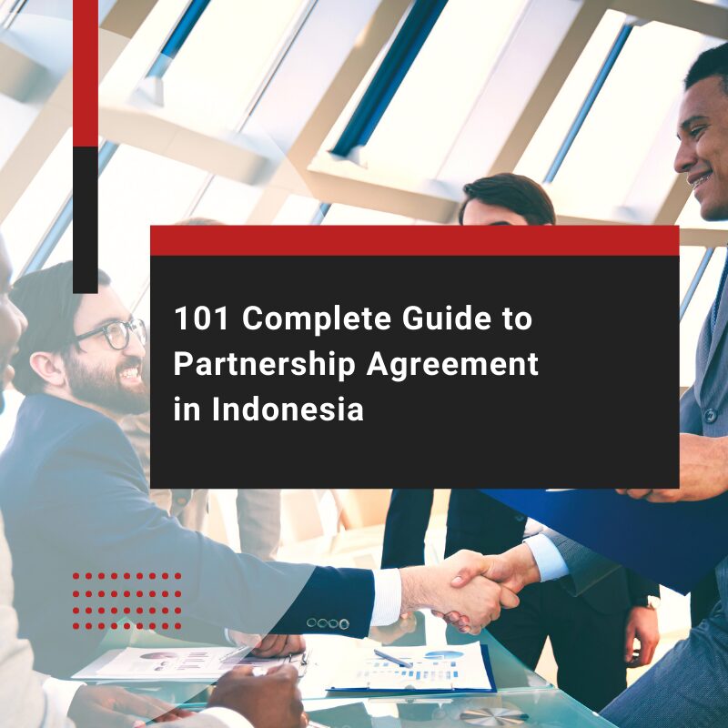 101 Complete Guide to Partnership Agreement in Indonesia