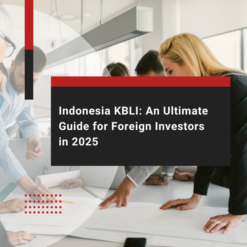 Indonesia KBLI: An Ultimate Guide for Foreign Investors in 2025