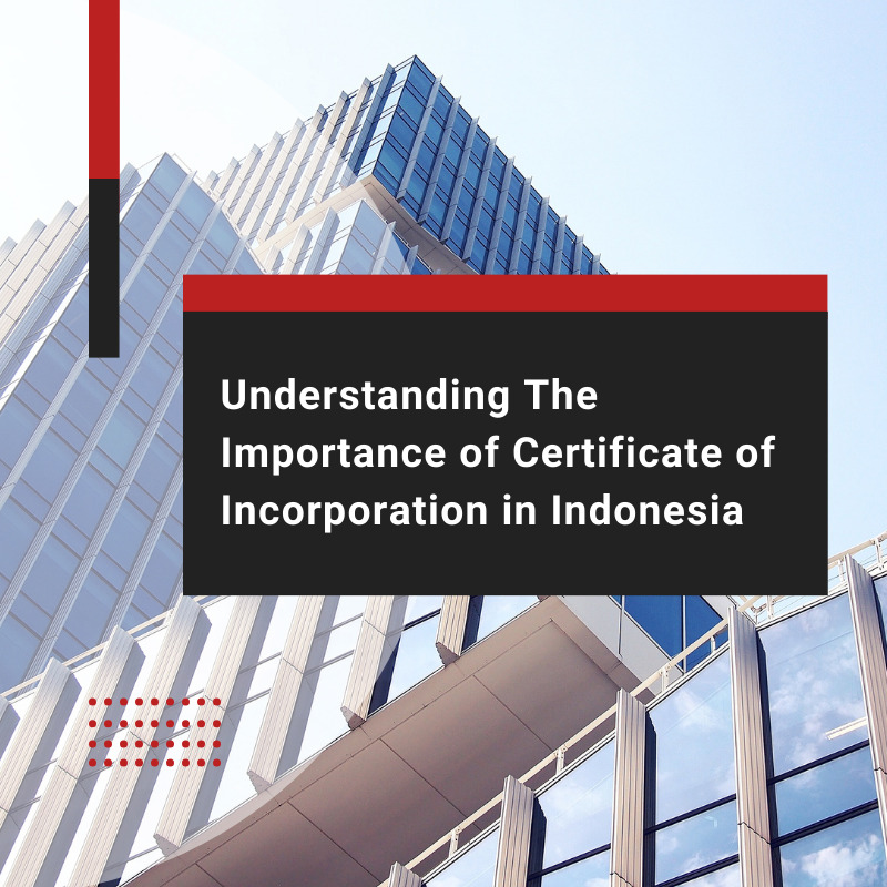 How to Obtain A Certificate of Incorporation in Indonesia